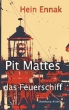 Hein Ennak - Pit Mattes - das Feuerschiff - Hamburg-Krimi.