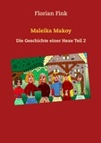 Florian Fink - Maleika Makoy - Die Geschichte einer Hexe Teil 2.