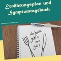 Petra Mayer - Ernährungsplan und Symptomtagebuch - histaminarm kochen, genießen, leben.
