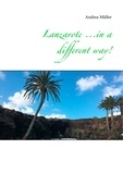 Andrea Müller - Lanzarote ...in a different way!.