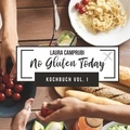Laura Camprubi - No Gluten Today - Kochbuch Vol I.
