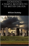 William Stukeley - Stonehenge, a Temple Restor'd to the British Druids.