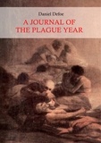 Daniel Defoe - A Journal of the Plague Year (Illustrated).
