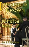 G. K. Chesterton et Klaus-Dieter Sedlacek - Pfarrer Brown -  Der Fluch des Buches - Eine neu übersetzte Father Brown Story III.