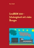 Peter Schießl - CorelDRAW 2020 - Schulungsbuch mit vielen Übungen.