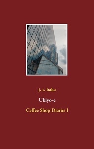 j. t. baka - Ukiyo-e - Coffee Shop Diaries I.