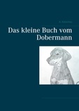 A. Ketschau - Das kleine Buch vom Dobermann.