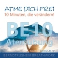 Bernd Trusheim - Atme dich frei - 10 Minuten, die verändern! - BE10 Atemübung.