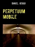 Daniel Gekko - Perpetuum mobile.