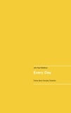 John Reed Middleton - Every Day - A Collection of Scenes about Everyday Situations.