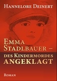 Hannelore Deinert - Emma Stadlbauer - Des Kindermordes angeglagt.