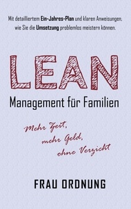 Frau Ordnung - Lean Management für Familien - Mehr Zeit, mehr Geld - ohne Verzicht.