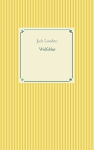 Jack London - Wolfsblut.