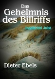 Dieter Ebels - Das Geheimnis des Billriffs - Inselkrimi Juist.