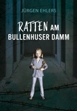 Jürgen Ehlers - Ratten am Bullenhuser Damm.