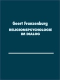 Geert Franzenburg - Religionspsychologie im Dialog - Modelle und Anregungen für religionspsychologische Planspiele.