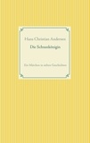 Hans Christian Andersen - Die Schneekönigin - Ein Märchen in sieben Geschichten.