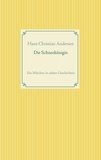 Hans Christian Andersen - Die Schneekönigin - Ein Märchen in sieben Geschichten.