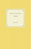 Michel De Montaigne - Essays - Band 85.