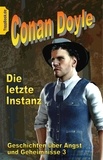 Conan Doyle et Klaus-Dieter Sedlacek - Die letzte Instanz - Geschichten über Angst und Geheimnisse 3.
