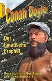 Conan Doyle et Klaus-Dieter Sedlacek - Der fanatische Prophet - Geschichten über Angst und Geheimnisse 2.