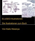 Kaito Waranya - ELUGEO-Illustrationen - Die Illustrationen zum Buch.