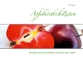 Viola Hauser - ApfelköstlichZeiten - Rezepte und Geschichten rund um den Apfel.