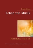 Christian Salvesen - Leben wie Musik - Band 1: Rhythmus - Körper - Erde.