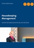 Frank Höchsmann - Housekeeping Management - Gestión del departamento de ama de llaves y limpieza.
