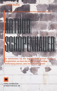 Heinz Duthel - Mein Schulbuch der Philosophie ARTHUR SCHOPENHAUER - GIBT ES EIN SICHERES KRITERIUM ZWISCHEN TRAUM UND WIRKLICHKEIT, ZWISCHEN PHANTASMEN UND REALEN OBJEKTEN?.