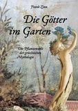 Frank Zinn - Die Götter im Garten - Die Pflanzenwelt der griechischen Mythologie.