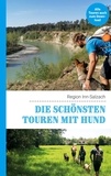 Lea Lauxen et Kathrin Lenzer - Die schönsten Touren mit Hund in der Region Inn-Salzach.