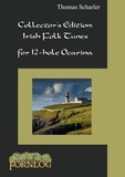 Thomas Scharler - Collector's Edition: Irish Folk Tunes for 12-hole Ocarina.