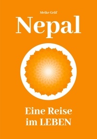 Meike Gräf - Nepal - Eine Reise im Leben.
