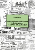 Klaus Tornier - Hamburger Pressegeschichte in Zeitungstiteln vom 17 . bis 20. Jahrhundert.