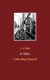 j. t. baka - At Tully's - Coffee Shop Diaries II.