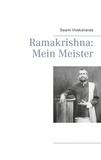 Swâmi Vivekânanda - Ramakrishna: Mein Meister.
