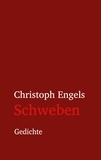Christoph Engels - Schweben - Gedichte.