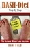 Dan Hild - DASH-Diet Step By Step - The Ultimate Weight Loss Solution.