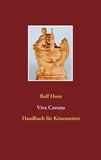 Rolf Horn - Viva Corona - Handbuch für Krisenzeiten.