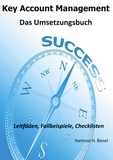 Hartmut H. Biesel - Key Account Management - Das Umsetzungsbuch.