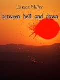James Miller - betwenn hell and dawn.
