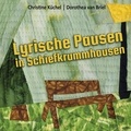 Christine Küchel et Dorothea van Briel - Lyrische Pausen in Schiefkrummhausen.