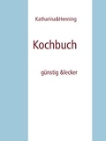Katharina&Henning Bigus - Kochbuch.
