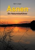 Björn Langer - Åsnen - Ein Naturreiseführer.