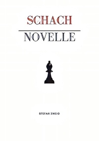 Stefan Zweig - Schachnovelle.