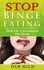Dan Hild - Stop Binge Eating - Think Like a Permanently Thin Person.