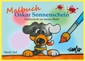 Sandy Jud - Oskar Sonnenschein Malbuch - Farbenfroh ist meine Welt!.