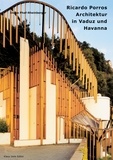 Ineke Phaf-Rheinberger - Ricardo Porros Architektur in Vaduz und Havanna.