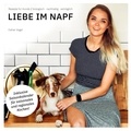 Esther Vogel - Liebe im Napf - Rezepte für Hunde: biologisch, nachhaltig, verträglich.